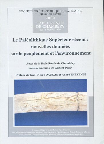Le Paleolithique Superieur Recent Nouvelles Donnes Sur Lepeuplement Et L Environnement  Table Ronde De Chambery 