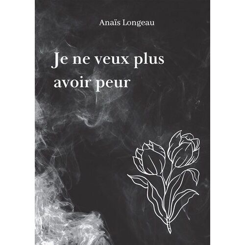Je Ne Veux Plus Avoir Peur