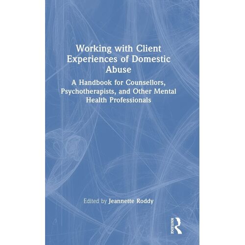 Working With Client Experiences Of Domestic Abuse