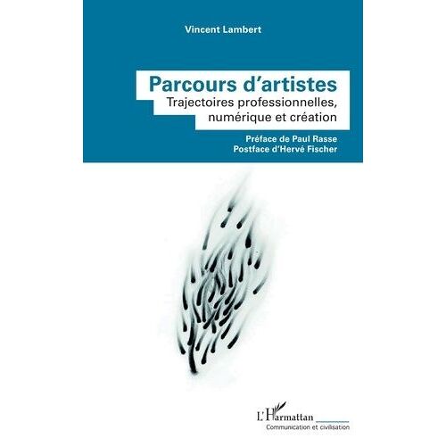 Parcours D'artistes - Trajectoires Professionnelles, Numérique Et Création