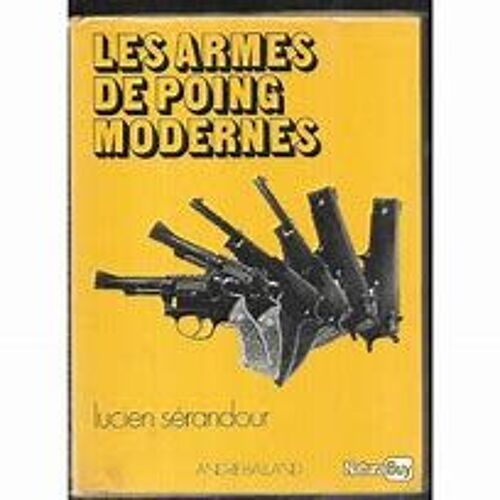 Les Armes De Poing Modernes Lucien Sérandour