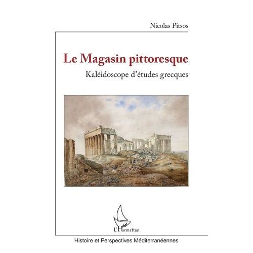 Le Magasin Pittoresque - Kaléidoscope D'études Grecques