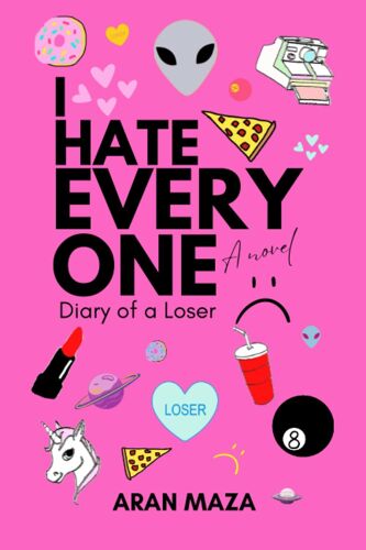I Hate Everyone: Diary Of A Loser