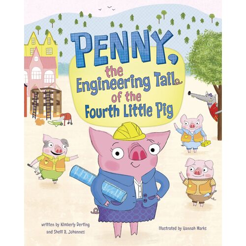 Penny, The Engineering Tail Of The Fourth Little Pig
