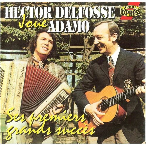 Hector Delfosse Joue Adamo - Ses Premiers Grands Succès
