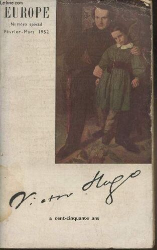 Europe Numéro Spécial N°74-75- Février/Mars 1952 (30eme Année)-Sommaire: Défendre La République Par Pierre Abraham- Le Vieux Orphée Par Romain Rolland- Le Vrai Victor Hugo Par Maurice Levaillant-(...)