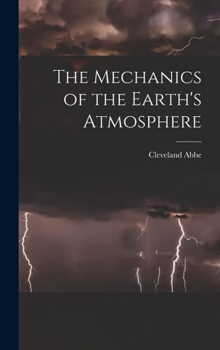 The Mechanics Of The Earth's Atmosphere