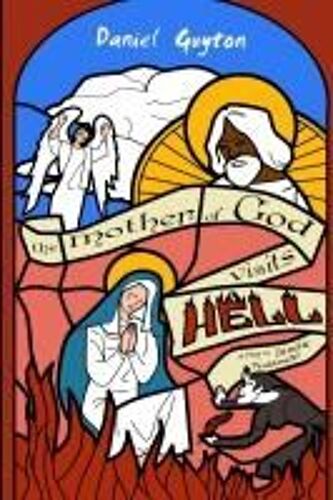 The Mother Of God Visits Hell (A Play In Iambic Pentameter)