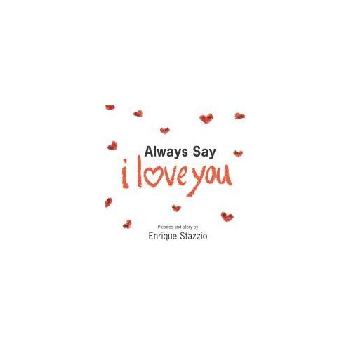 Always Say I Love You