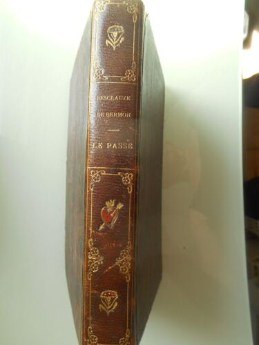 Le Passé Par Mme E. Resclauze De Bermon (1866-1949)