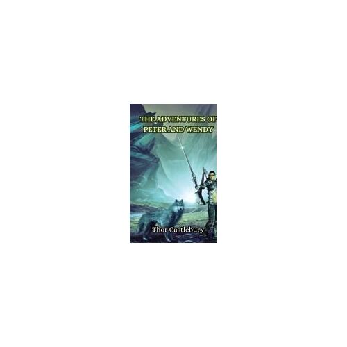 The Adventures Of Peter And Wendy