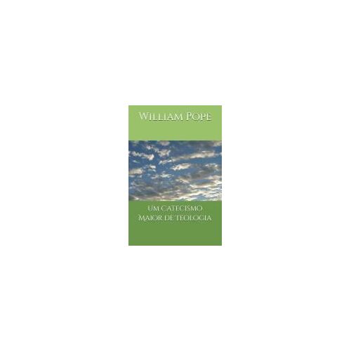 Um Catecismo Maior De Teologia (Portuguese Edition)