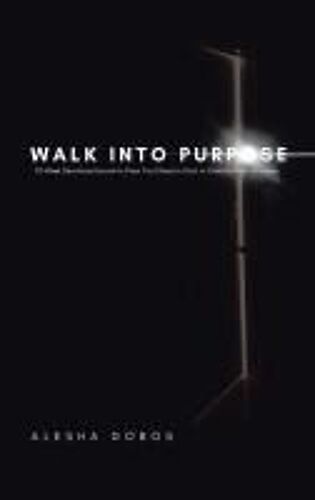 Walk Into Purpose