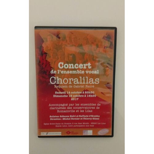 Concert De L'ensemble Vocal Choralilas.  Requiem De Gabriel Fauré Samedi 14 Octobre  Dimanche 15 Octobre  2017 Conservatoire De Romainville Et Les Lilas. R. Haïri Raffaele D'eredita. Bernier Gileni