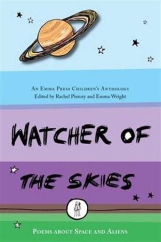 Watcher Of The Skies: Poems About Space And Aliens