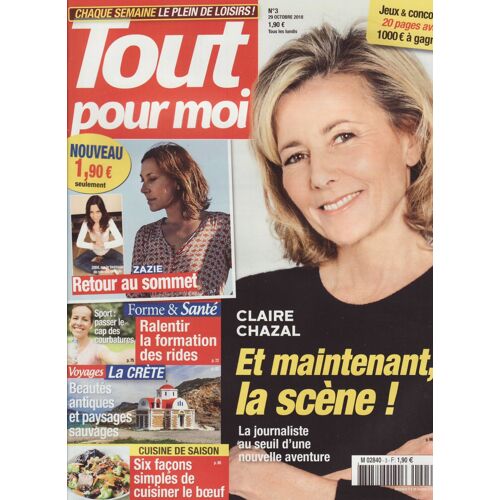 Tout Pour Moi / 29-10-2018 N°3 : Zazie (1p) - Claire Chazal (1p) - Cher (1p) - Claude Lelouch (1p) - Robert Pattinson / Juliette Binoche (1/2p) - Marcia Cross (1p) Bernadette Lafont (2p) Lorie (2p)