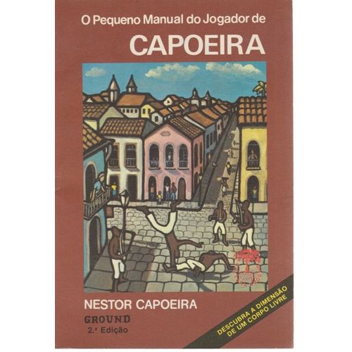 O Pequeno Manual Do Jogador De Capoeira