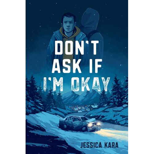 Don't Ask If I'm Okay