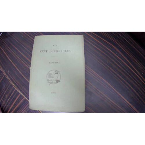 Les Cent Bibliophiles Annuaire 1902