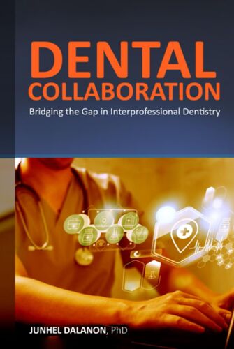 Dental Collaboration: Bridging The Gap In Interprofessional Dentistry