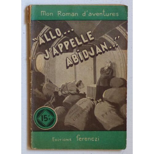 Allo... J'appelle Abidjan...' (Collection 'mon Roman D'aventures' N°202)