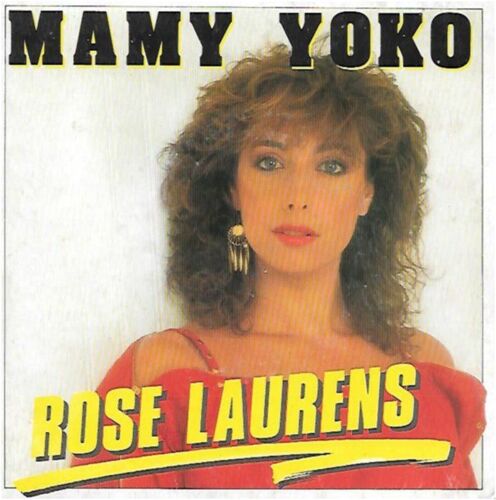 Rose Laurens : Mamy Yoko / T'envole Pas Sans Moi [Vinyle 45 Tours 7"] 1983