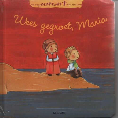 Wees Gegroet, Maria