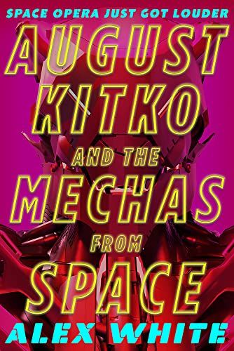 August Kitko And The Mechas From Space