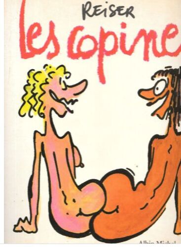 "Les Copines". Reiser [Album / Couverture Souple] Editions Albin Michel (1981)