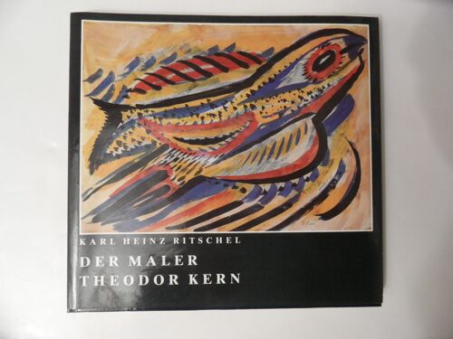 Der Maler Theodor Kern (1900-1969) - Karl Heinz Ritschel - 1990 - 126 Pages