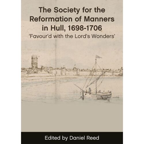 The Society For The Reformation Of Manners In Hull, 1698-1706