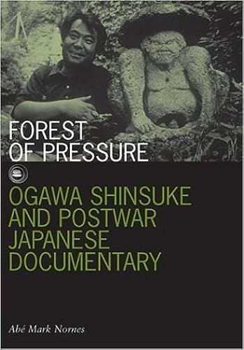 Forest Of Pressure: Ogawa Shinsuke And Postwar Japanese Documentary (Visible Evidence)