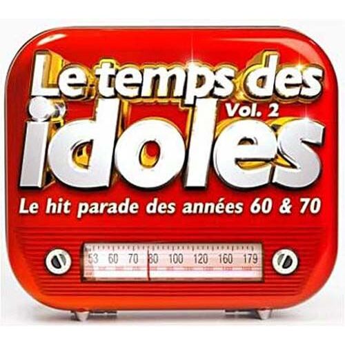 Temps Des Idoles .Hit Parade Des Annees 60 Et 70