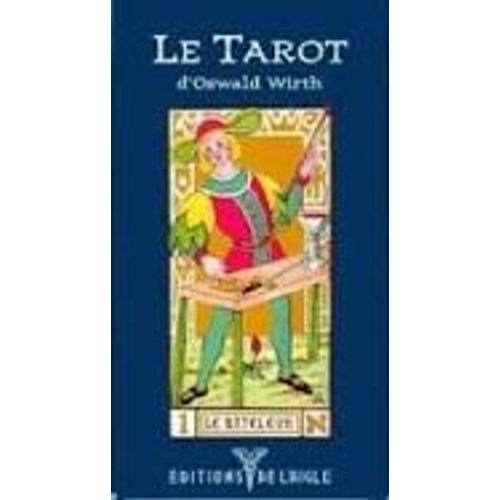 Le Tarot D'oswald Wirth Editions De L'aigle