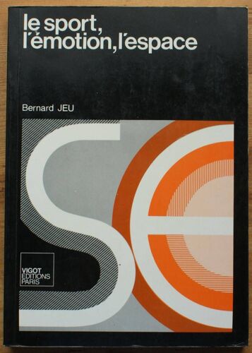 Le Sport, L'émotion, L'espace - Essai De Classification Des Sports