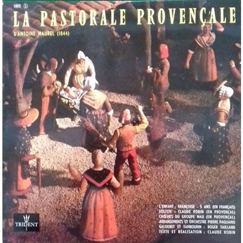 La Pastorale Provençale D'antoine Maurel