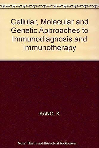 Cellular, Molecular And Genetic Approaches To Immunodiagnosis And Immunotherapy: 8th International Conference On Labeled Antibodies, Tokyo, November 1985