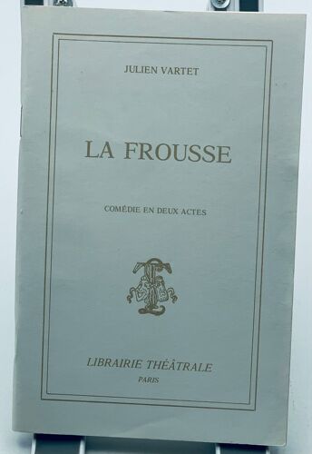 La Frousse. Comédie En 2 Actes