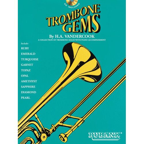 Trombone Gems Book And Cd Pack Rubank Solo Collection For Beginner And Intermediate Trombonists Classic Trombone Solos With Play-Along Tracks For Practice Recitals And Performance Development