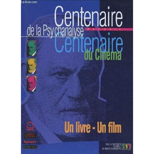 Centenaire De La Psychanalyse - Recueil Centenaire Du Cinema.