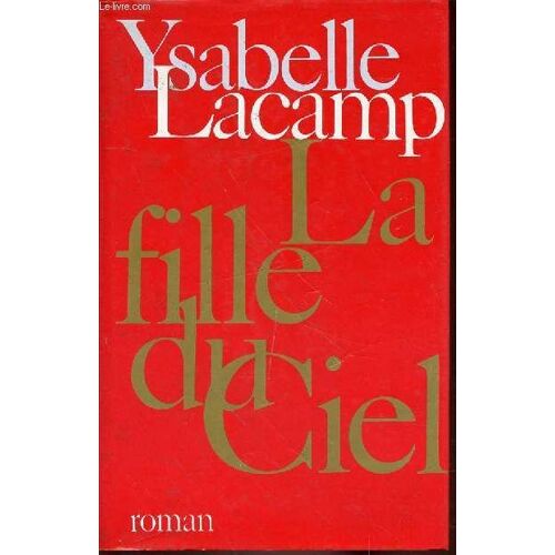La Fille Du Ciel - Roman.