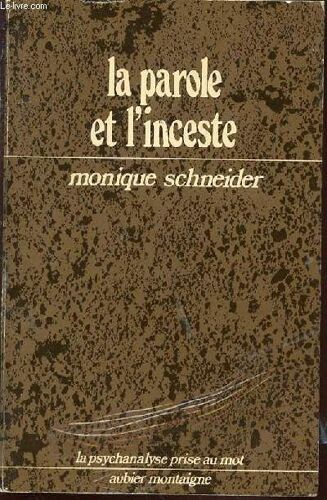 La Parole Et L'inceste : De L'enclos Linguistique A La Liturgie Psychanalytique - Collection La Psychanalyse Prise Au Mot.