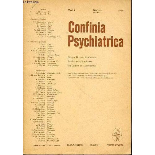 Confinia Psychiatrica Vol. 7 / No. 1-2 - Grenzgebiete Der Psychiatrie / Bordeland Of Psychiatry / Les Confins De La Psychiatrie.