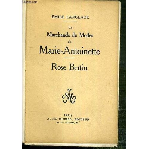 La Marchande De Modes De Marie Antoinette Rose Bertin