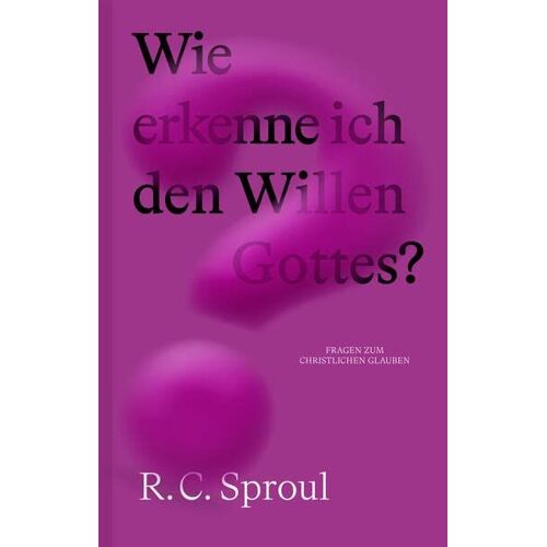 Wie Erkenne Ich Den Willen Gottes?