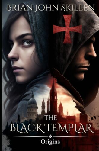 The Black Templar: Origins (A Medieval Historical Fiction Novella)