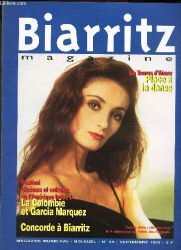 Biarritz - N°34 - Sept 1995 / Le Temps D'aimer : Place A La Danse / La Colombie Et Garcia Marquez / Concorde À Biarritz / Carole Arbo Etc...