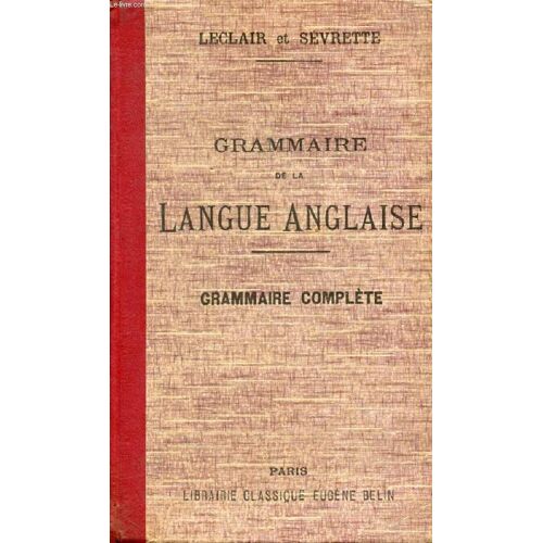Grammaire De La Langue Anglaise Ramenee Aux Principes Les Plus Simples