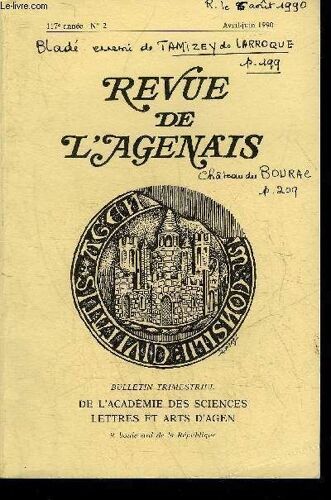 Revue De L'agenais - 117eme Annee - N° 2 - Drépanius Pacatus Par Cabrol - Faut Il Juger Sévèrement Marguerite De Valois ? Par Sevin - Henri Iv Et Le Lot Et Garonne Par Clemens - La Noblesse ...