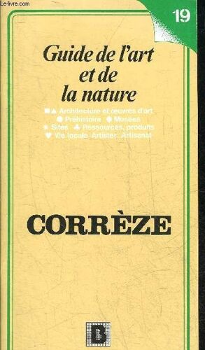Guide De L'art Et De La Nature - Correze.
